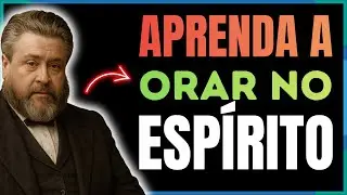 SERÁ QUE DEUS OUVE a sua ORAÇÃO? Aprenda a Orar no ESPÍRITO, não apenas com a LÍNGUA