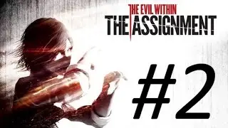 The Evil Within DLC - Assignment Walkthrough Chapter 1-2 (Logan Hemsky)