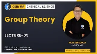 Group Theory For CSIR NET Chemical Science | Lecture 5 | IFAS