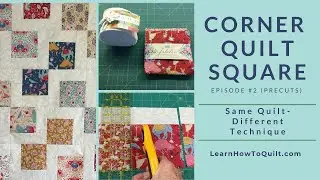 Corner Square Quilt #2 (Precuts)