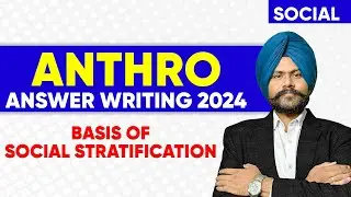 Anthropology Answer Writing 2024 | Basis of Social Stratification | Akashdeep Sir | UPSC Mains