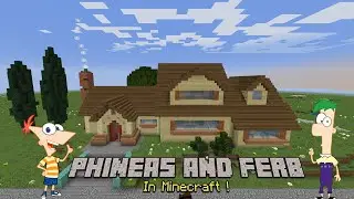 Minecraft: Phineas and Ferb House !