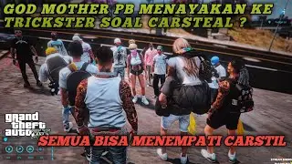 GOD MOTHER MENAYAKAN KE TRICKSTER SOAL CARSTIL , SEMUA BISA MENEMPATI CARSTEAL .. GTA 5 ROLEPLAY .