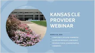 Kansas CLE Provider Webinar - March 28, 2024