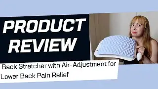 Back Stretcher with Air-Adjustment for Lower Back Pain Relief REVIEW!