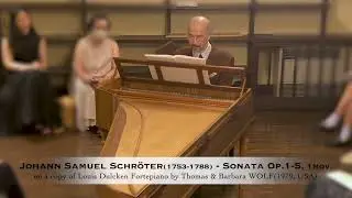 J. S. Schröter(1753-1788) - Sonata op.1-5, 1mov. on a copy of Louis Dulcken Fortepiano(1979, USA)