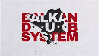 BALKAN DUB SYSTEM | Full Album Stream
