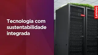 Lenovo TruScale &ndash; A sustentabilidade vem integrada!