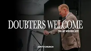 Doubters Welcome - Seth Moore - October 5