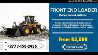 TLB,Front End Loader,Grader Training School in Johannesburg +27731582436
