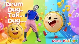 Drum Dug Tak Dug | Fun Kids Song | Uncle BLEPOT