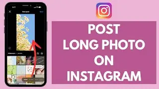 How to Post Long Image on Instagram (2025) | Upload Full Size Photo