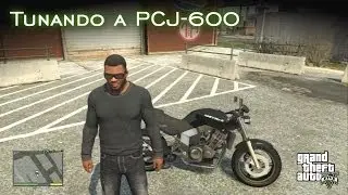 Tunando a PCJ-600 | GTA V [PT-BR]