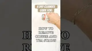 How To Remove Coffee & Tea Stains - A Dry Cleaners Guide #laundry