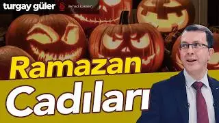 Ramazan Cadıları  |  Turgay G&uuml;ler Yorumluyor
