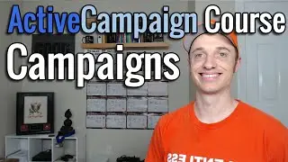Full ActiveCampaign Course [6] Campaigns