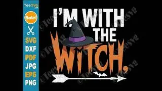 Halloween Couple SVG I'm with the Witch SVG PNG Funny Cricut Shirt Design | Teesvg
