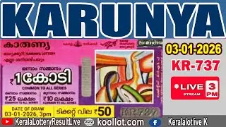 KERALA LOTTERY RESULT LIVE|KARUNYA bhagyakuri KR737|Kerala Lottery Result Today 03/01/2026|live