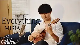 Everything(MISIA) / Ryo Natoyama 名渡山遼 ウクレレ やまとなでしこ【Weekly Ukulele】
