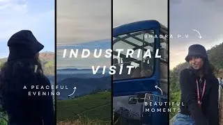 *INDUSTRIAL VISIT* Munnar , Kannandevan Hills, Lake and Dam visit , enjoying with friends ,Greenary🌱