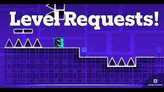 UPDATE 2.208! | Geometry Dash Level Requests Live!
