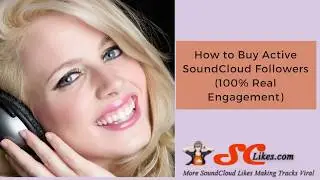 How to Buy Active SoundCloud Followers (100% Real Engagement)