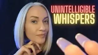 ASMR | Super relaxing Personal Attention (Unintelligible Whispers)