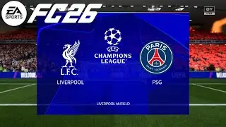 FC 26 UCL - Liverpool* vs PSG | (1/2 - 2)