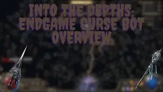 Into the Depths:  Curse Bot Endgame overview (Abyssal League)