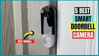 Which Doorbell Camera you need to Buy? 5 Best Smart Doorbell Cameras of 2023 (Review &  Buying Guide