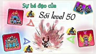 Mua Sói Level 50 có xứng đáng đồng tiền bát gạo? | Gold Tower Defence | Snow