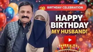 birthday vlog🎂🎊🎉 | Baba ki birthday Full dhom dham sy honi chahiya 🎈🎉🎂