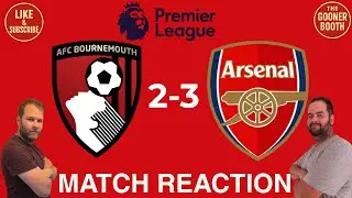 Heart-Stopping Finish 😱 Arsenal Win 3&ndash;2 vs Bournemouth | Match Reaction