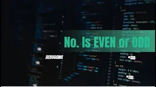 Finding whether a given number is Even or Odd