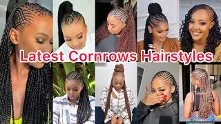 ‼️100+ New & Latest Elegant Cornrows Braids Hairstyles For All African Women🔥Most Stylish & Unique😊