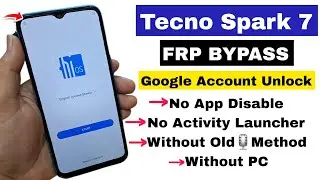 Tecno Spark 7 FRP Bypass Android 11 | No Apps | No Activity Launcher | Google Account Unlock - 2025