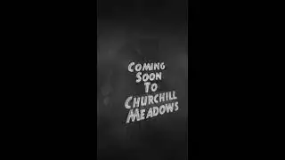Coming Soon Churchill Meadows