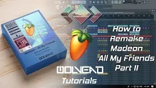 How to remake Madeon - All My Friends in Fl Studio 20 (Part 2)