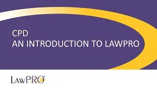 An Introduction to LAWPRO - Module 1