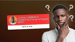 VERTICAL O HORIZONTAL: COMO CAMBIAR LA ORIENTACION DE LA PAGINA EN WPS - 2025