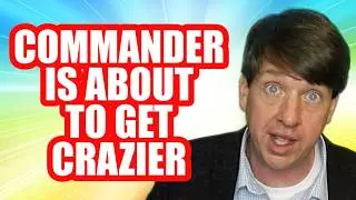 Commander Is About To Get Crazier - Commander Ban Update
