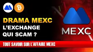 🚨 MEXC INSOLVABLE ? TOUT SAVOIR SUR LE DRAMA