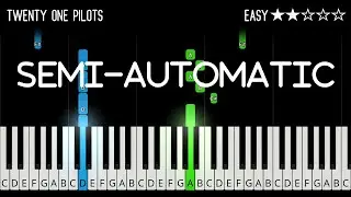 Twenty One Pilots - Semi-Automatic - EASY Piano Tutorial