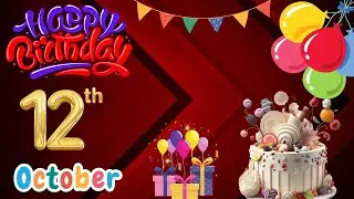 Happy Birthday, 12 October, Today, Birthday Wishes, Hbd