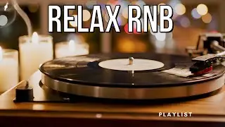 Soul & RnB Chill | Smooth RnB Soul Music for Quiet Nights