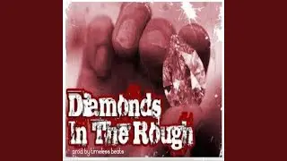 Diamonds in the Rough