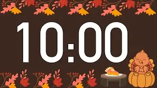 10 Minute Cute Thanksgiving Turkey Timer (Happy Piano Alarm at End, No Music)