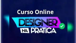 Curso Online DESGNER NA PRÁTICA - Aprenda CORELDRAW NA PRÁTICA