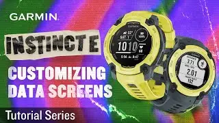 Tutorial - Instinct E: Customizing Data Screens