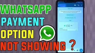 How To Enable Whatsapp Payment Option ? | Whatsapp Payment option not Showing ?